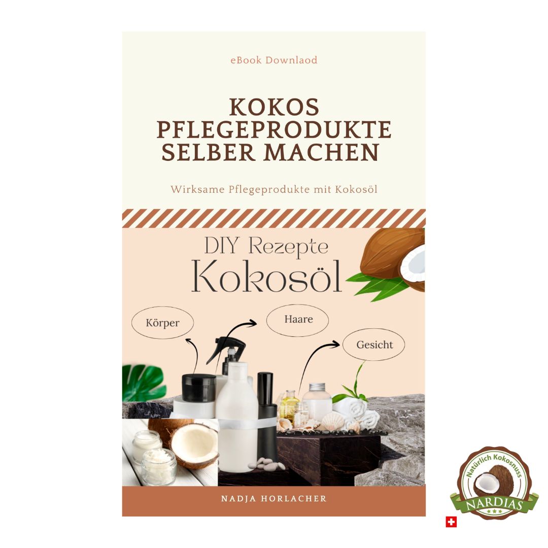 DIY Kokos Pflegeprodukte selber herstellen - 33 Rezepte eBook [Digital]